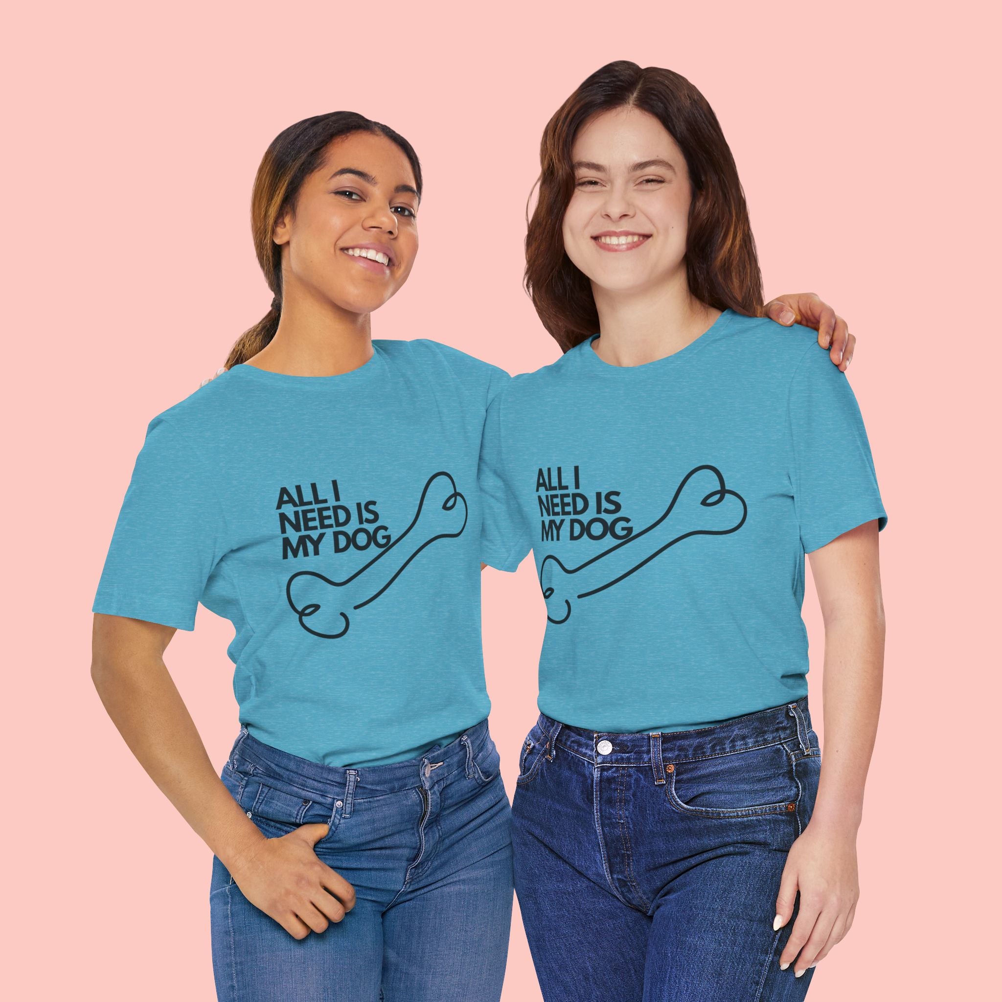All I Need Is My Dog T-Shirt — Dog Lover Graphic Tee