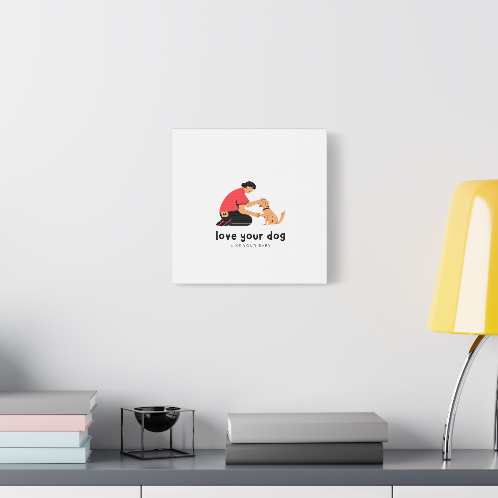 Canvas Wall Art - "Love Your Dog Like Your Baby" Pet Illustration