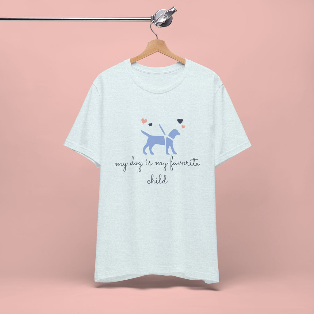 Dog Lover T‑Shirt — "My Dog Is My Favorite Child" Cute Puppy Graphic Tee