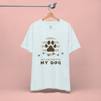 Life Is Better With My Dog T-Shirt