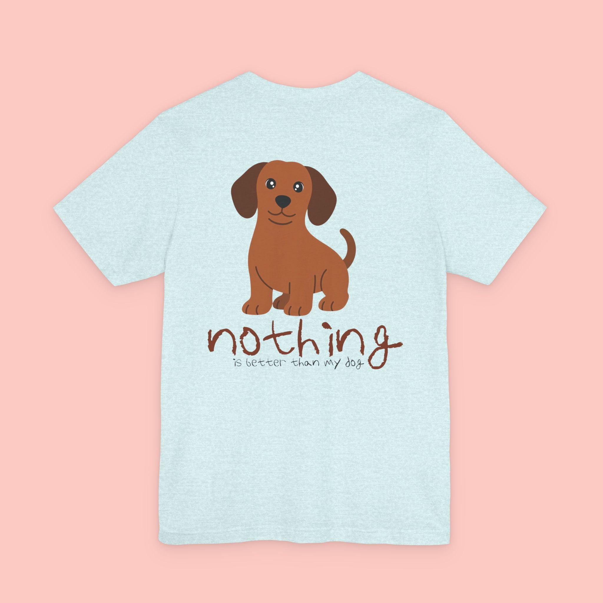 Dachshund Dog Tee — “Nothing Is Sweeter Than My Dog” Graphic T-Shirt