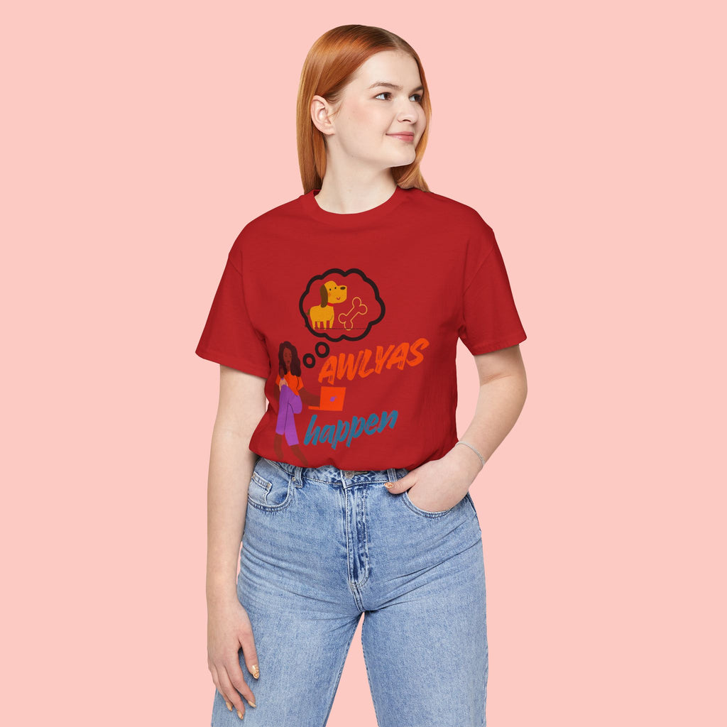 T‑Shirt — Always Happen Funny Dog Thought Bubble Graphic Tee