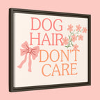 Dog Hair Don’t Care Framed Canvas Print