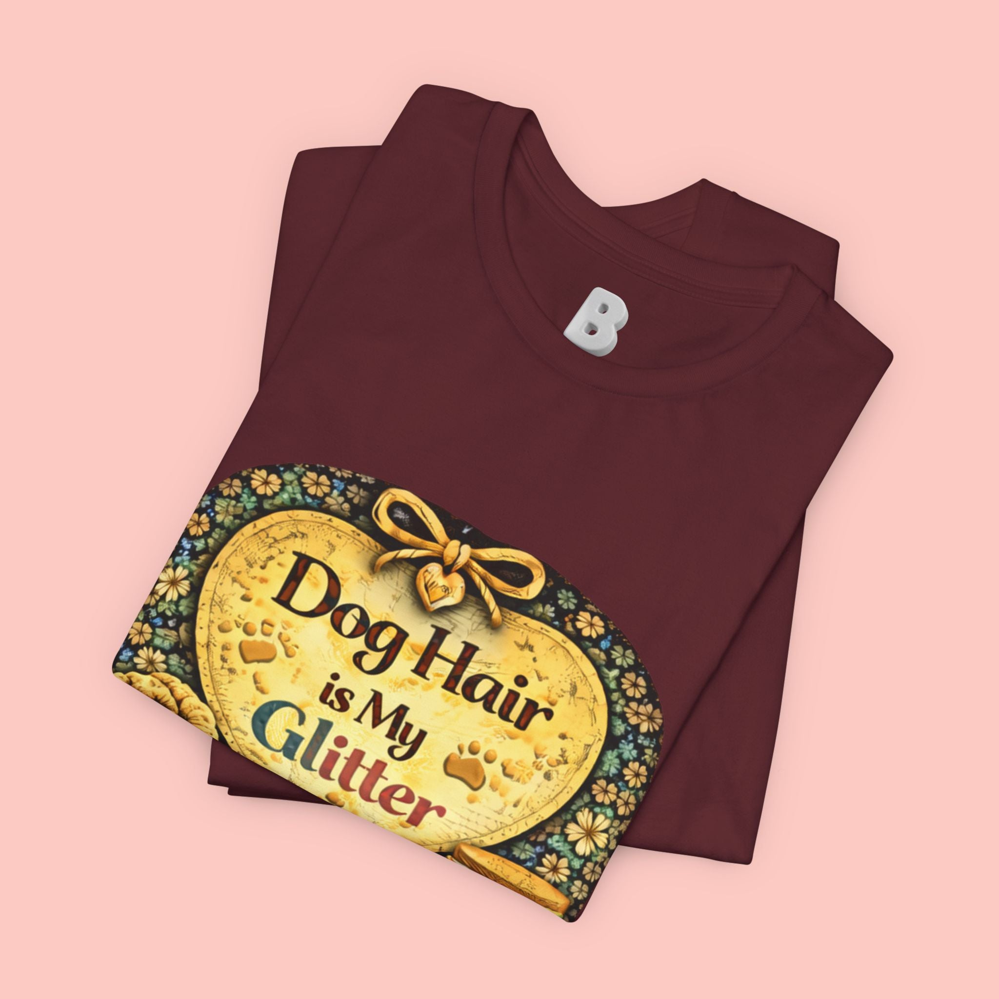 Dog Hair Is My Glitter T-Shirt