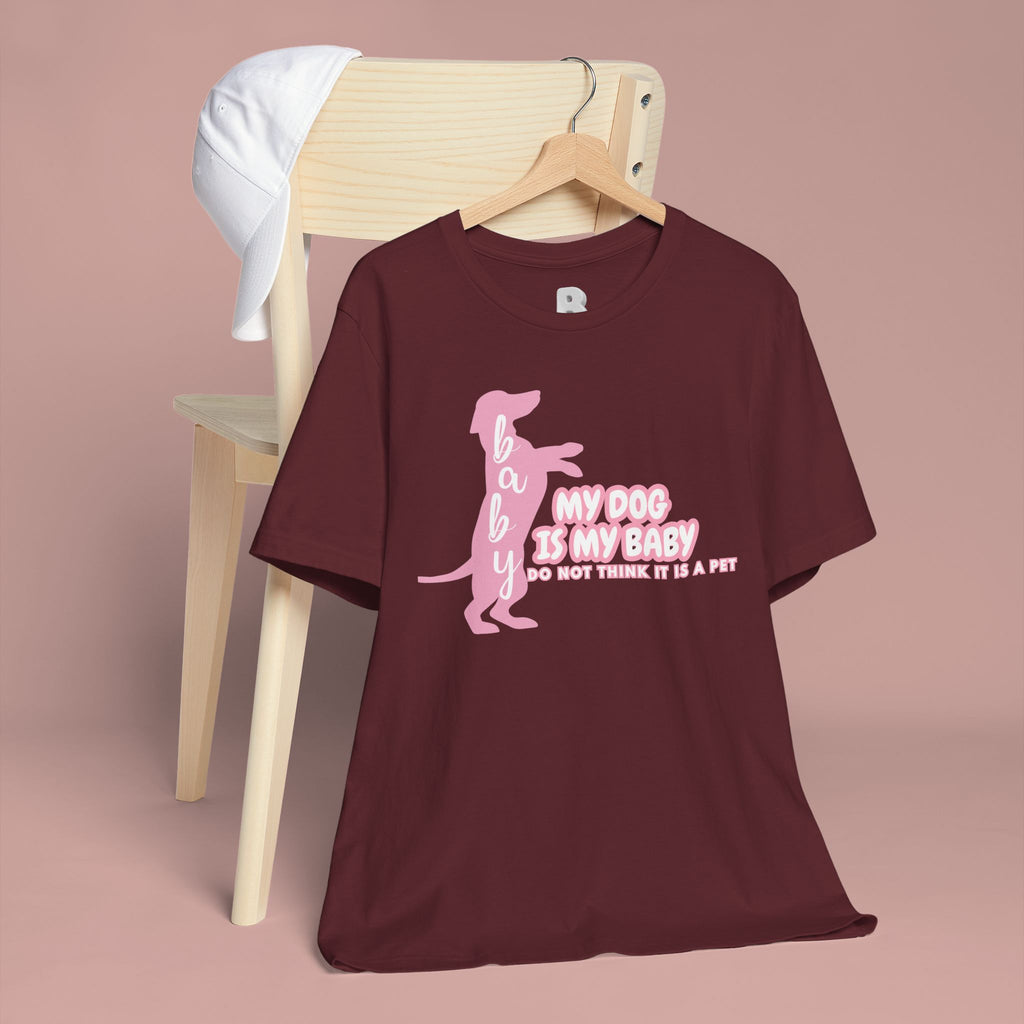 T-Shirt — "My Dog Is My Baby" Pink Dachshund Tee