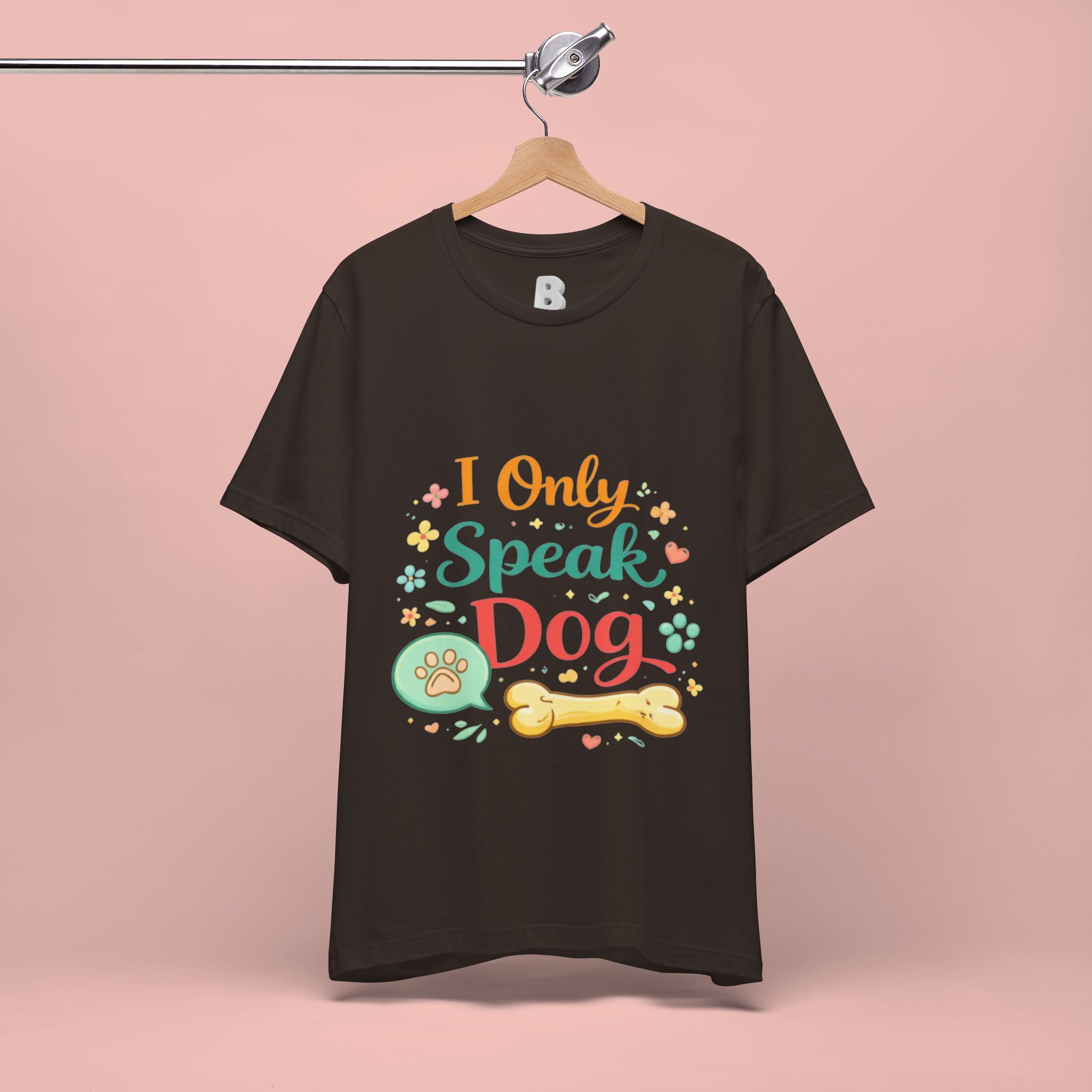 Dog Lover T‑Shirt – "I Only Speak Dog" Cute Paw & Bone Graphic Tee
