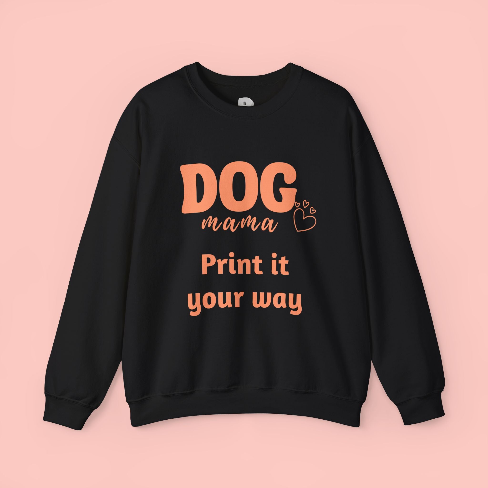 Dog Mama Crewneck Sweatshirt — Customizable “Dog Mama” Graphic