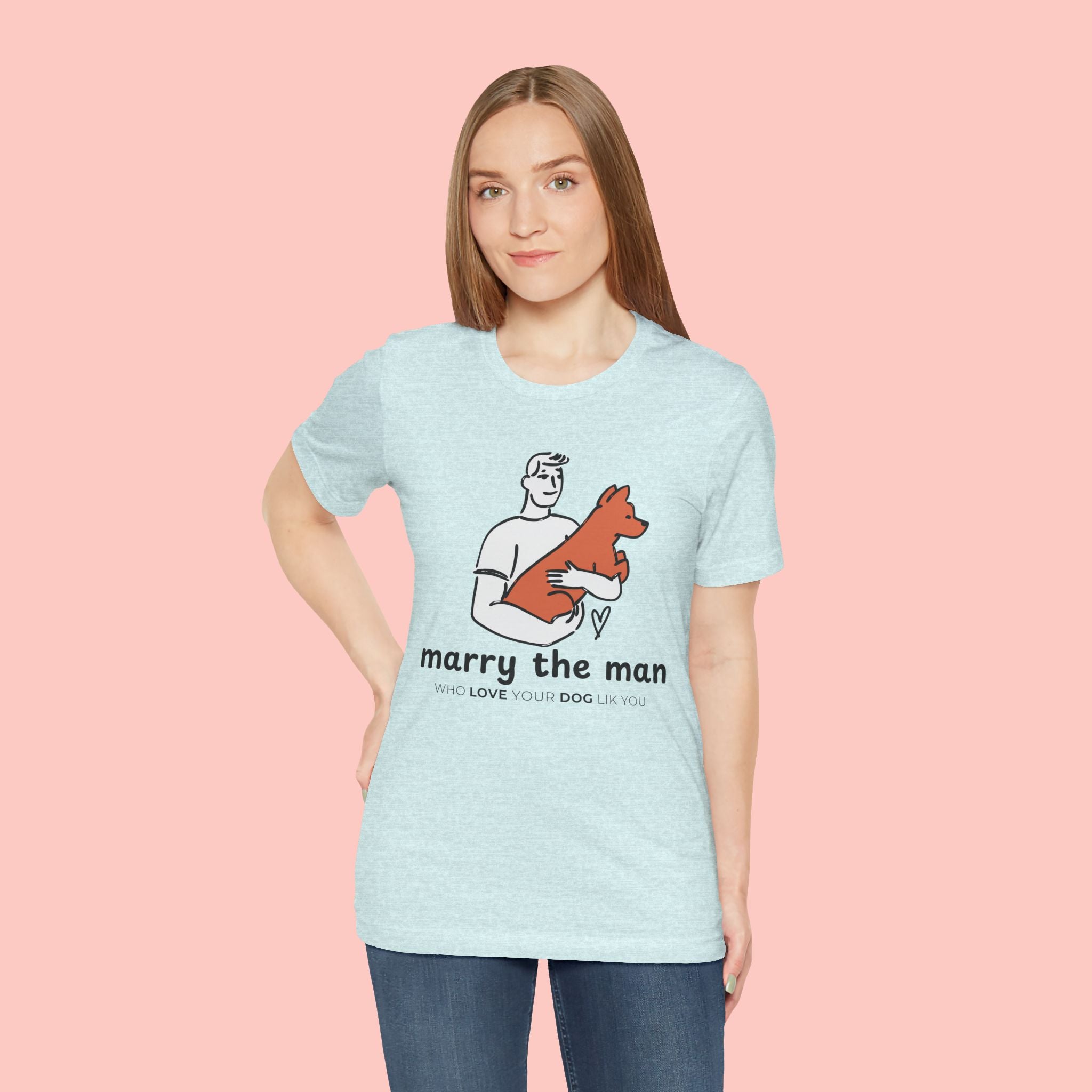 Marry the Man Dog Lover T-Shirt — Cute Couple & Pet Graphic Tee