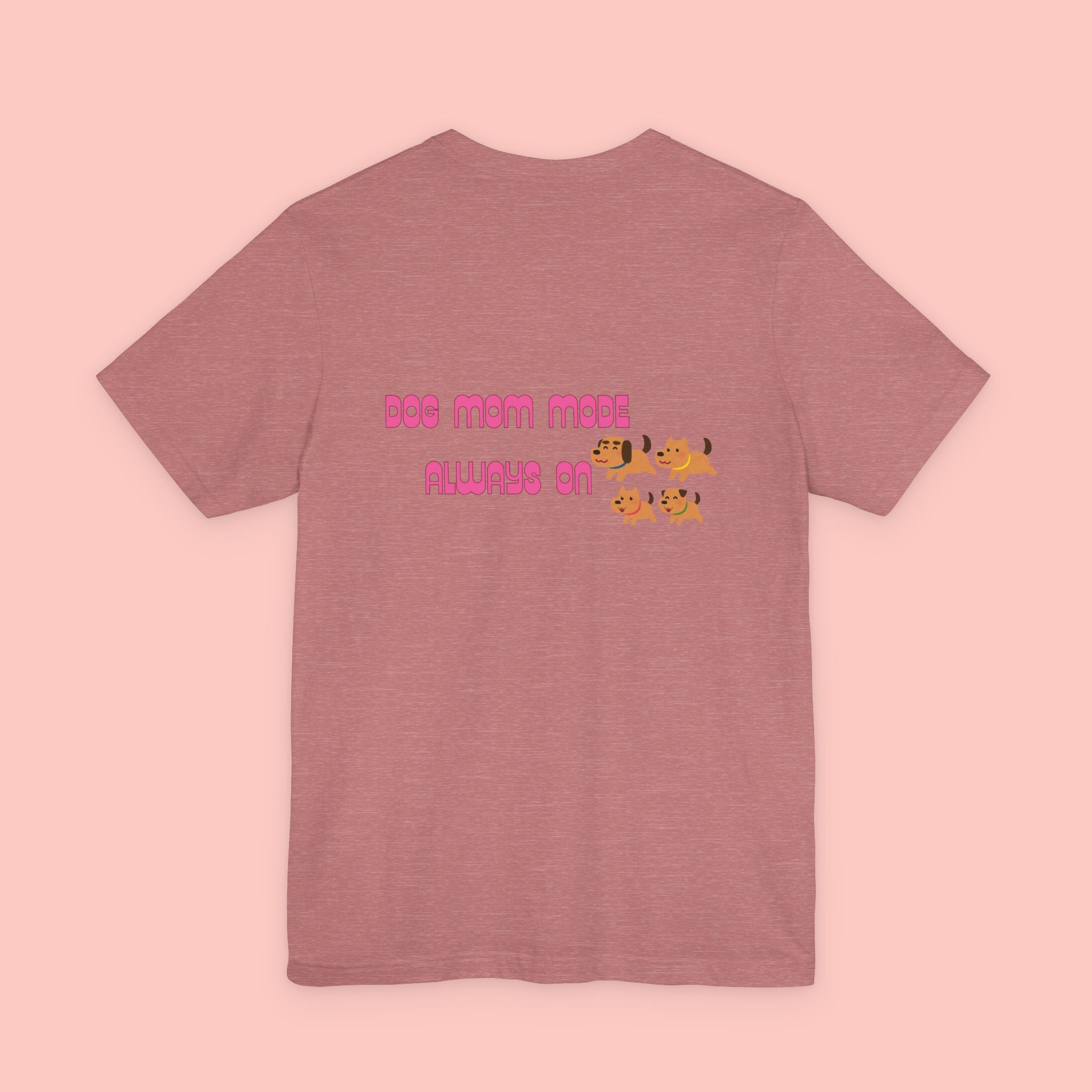Dog Mom Tee — "Dog Mom Made, Always On" Cute Paw Print Graphic T-Shirt