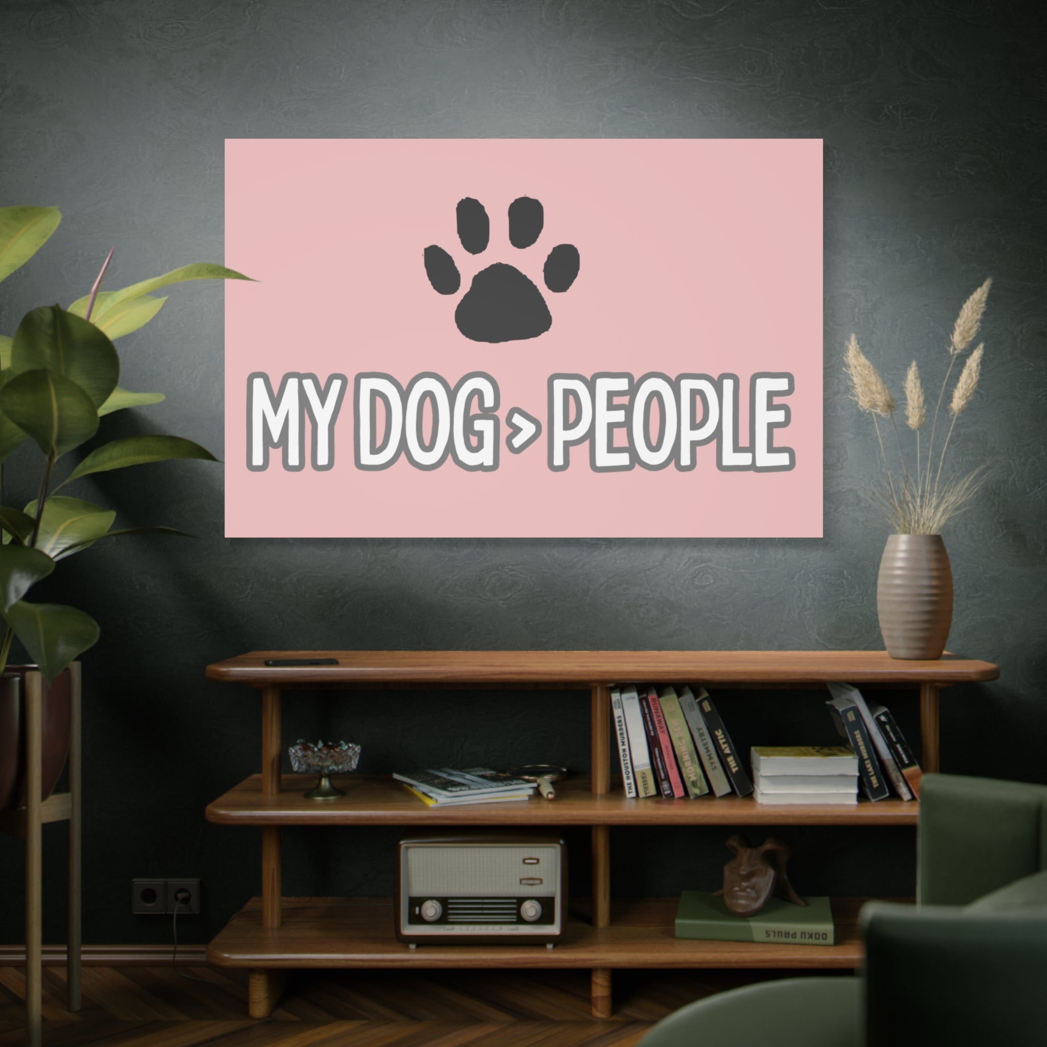 My Dog > People Canvas Wall Art — Paw Print Pet Lover Decor