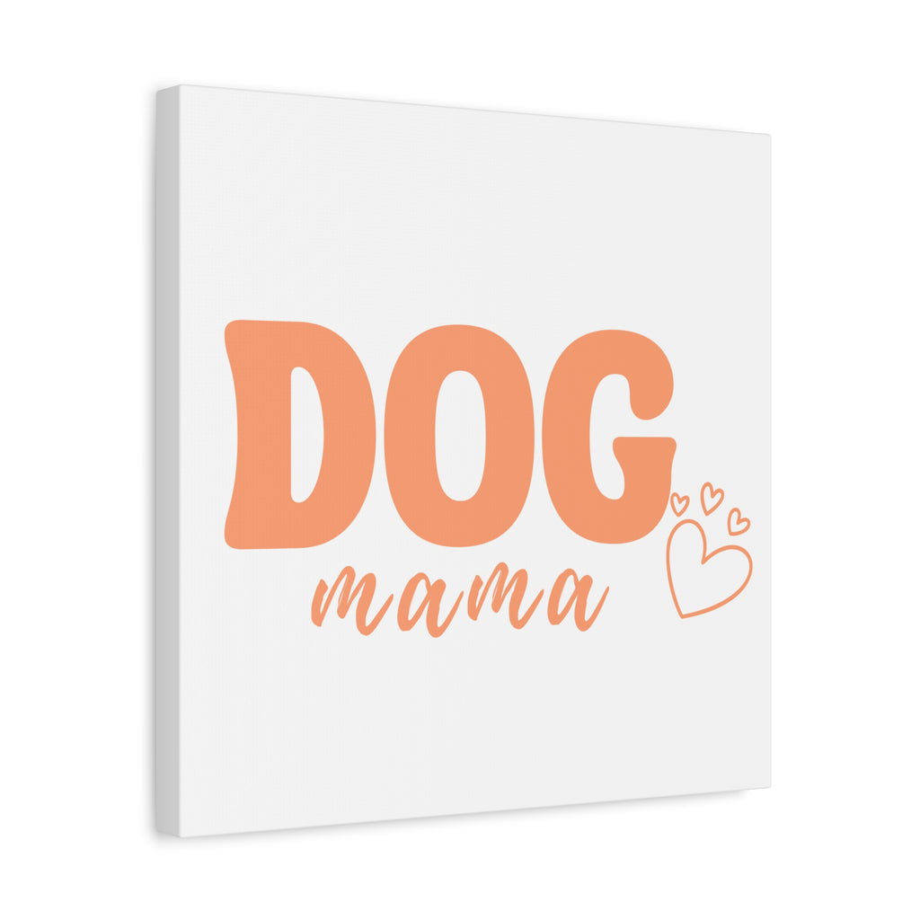 Dog Mama Matte Canvas Wall Art – Peach Script Pet Lover Decor