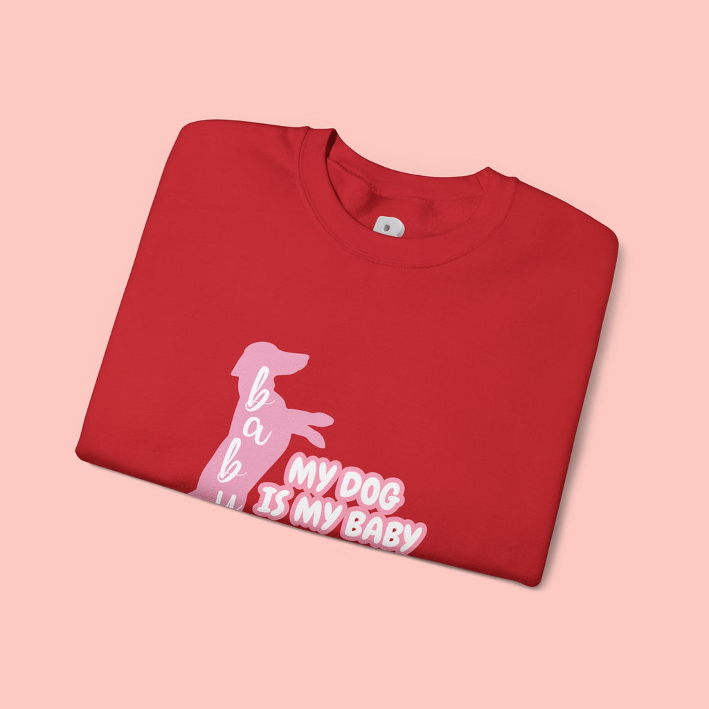 My Dog Is My Baby Sweatshirt — Cute Pink Dachshund Pet Lover Crewneck