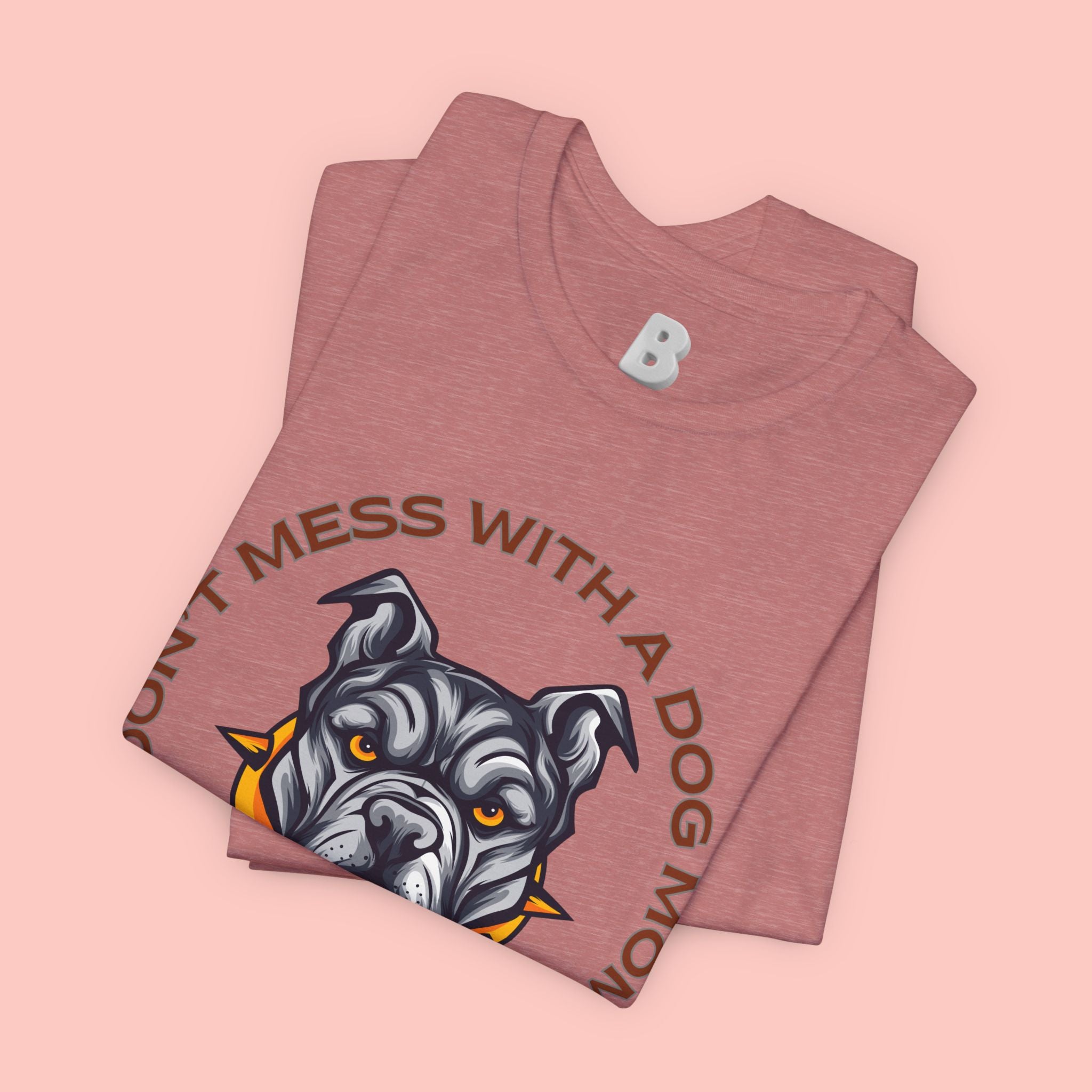 Dog Mom Tee — “Don't Mess With a Dog Mom” Graphic T‑Shirt
