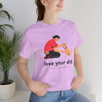 Love Your Dog T-Shirt — Cute Pet Owner Graphic Tee