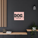 Dog Mama Pink Canvas Wall Art — Heart Pet Mom Decor