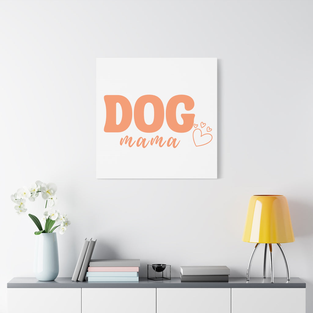 Dog Mama Matte Canvas Wall Art – Peach Script Pet Lover Decor