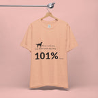 Dog Lover T‑Shirt — "Mess with me, you mess with my Dog 101% sure"