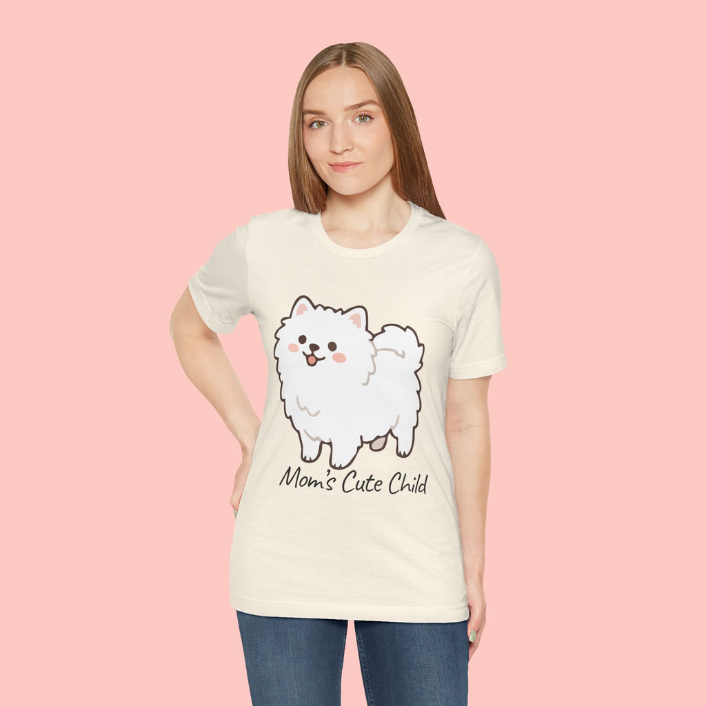 Cute Fluffy Pomeranian Tee — "Mom's Cute Child" Dog T-Shirt