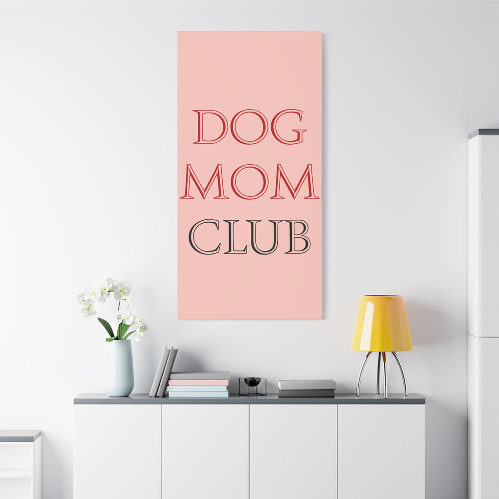 Dog Mom Club Canvas Wall Art — Pink Matte Stretched Canvas