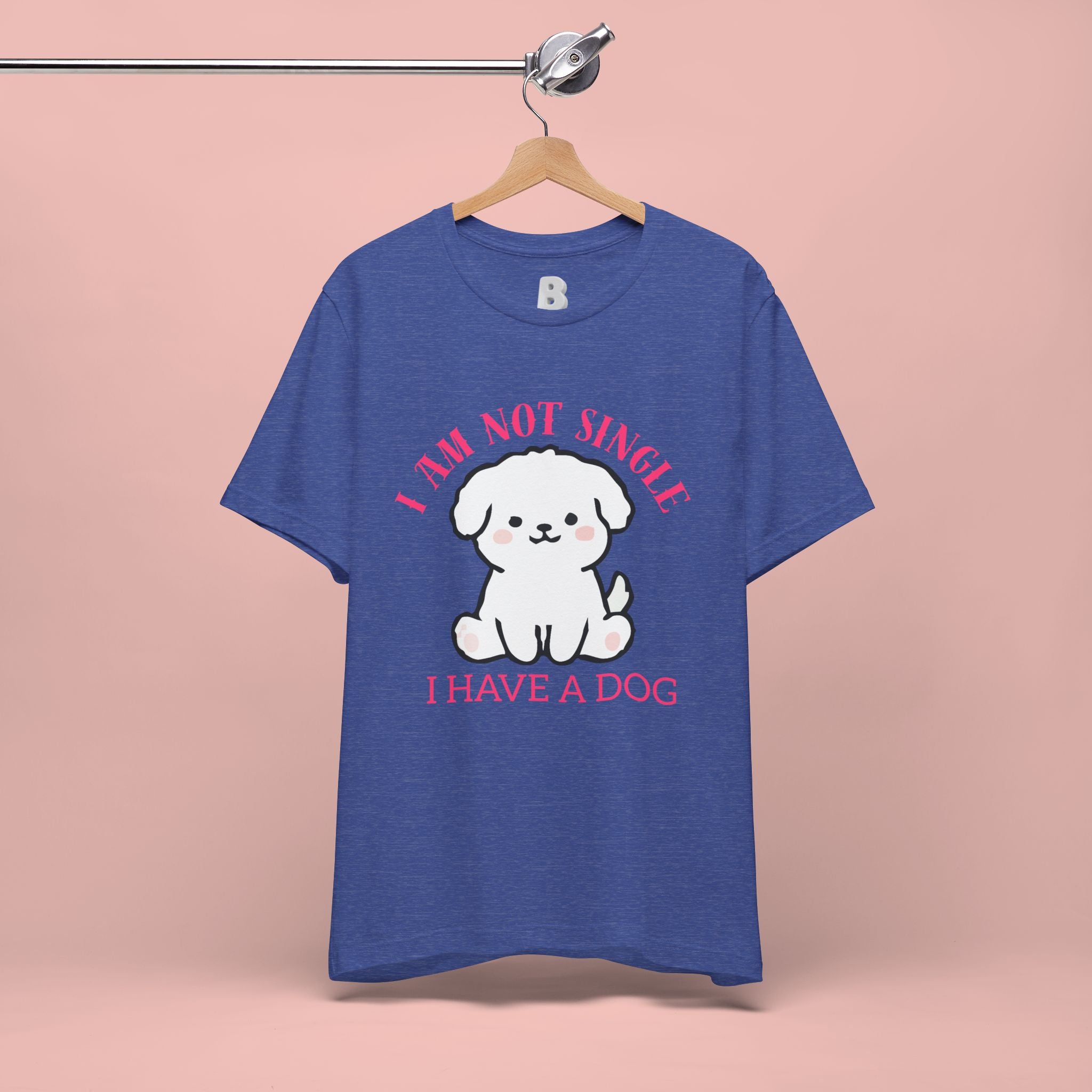 Dog Lover T-Shirt — “I Am Not Single I Have a Dog” Cute Puppy Tee