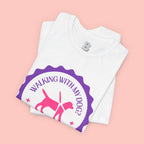 Walking With My Dogs T‑Shirt — "Can't Say No" Dog Lover Tee