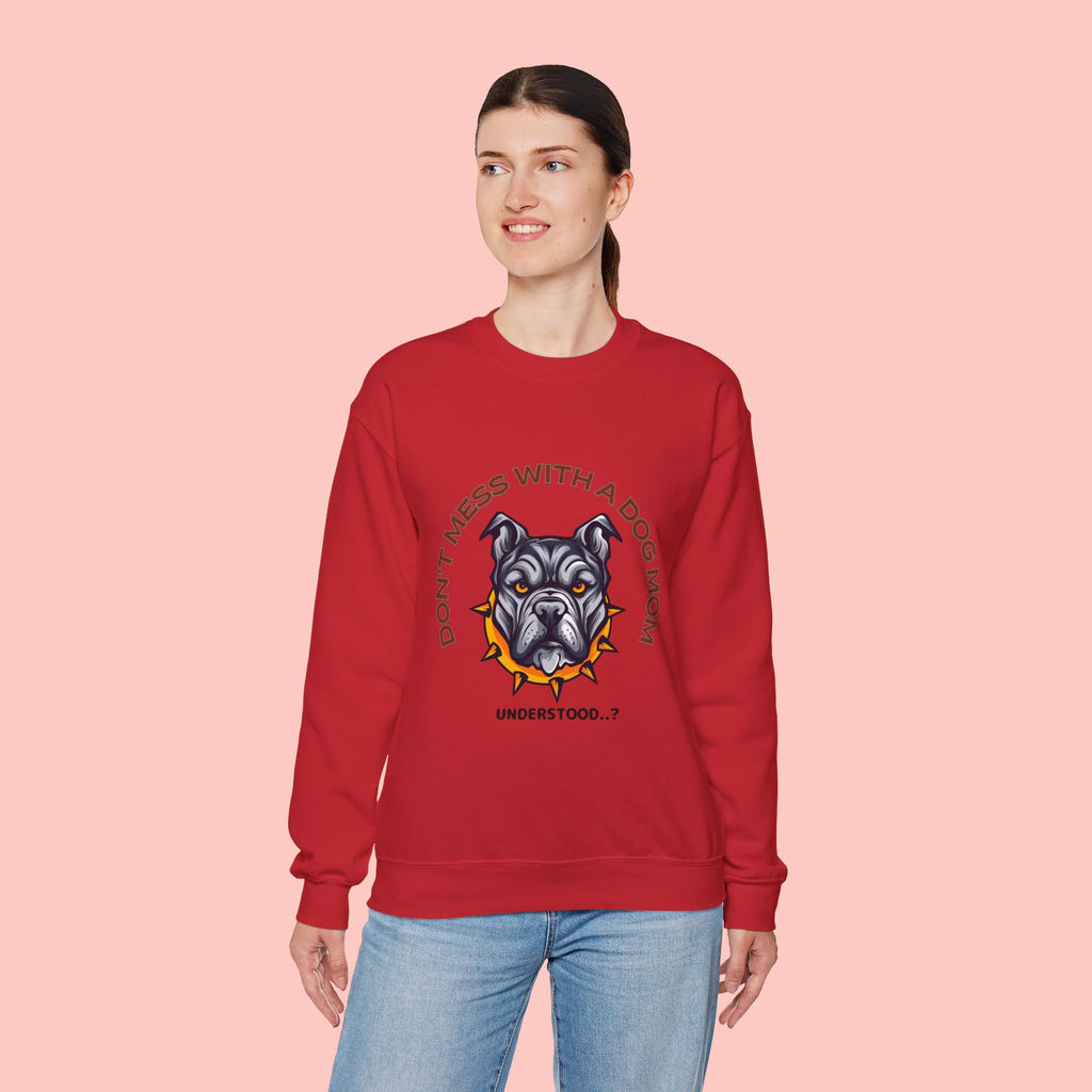 Don’t Mess With a Dog Mom Crewneck Sweatshirt – Tough Pitbull Design