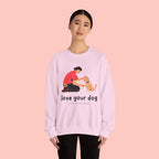 Love Your Dog Crewneck Sweatshirt — Cute Pet Lover Graphic Pullover