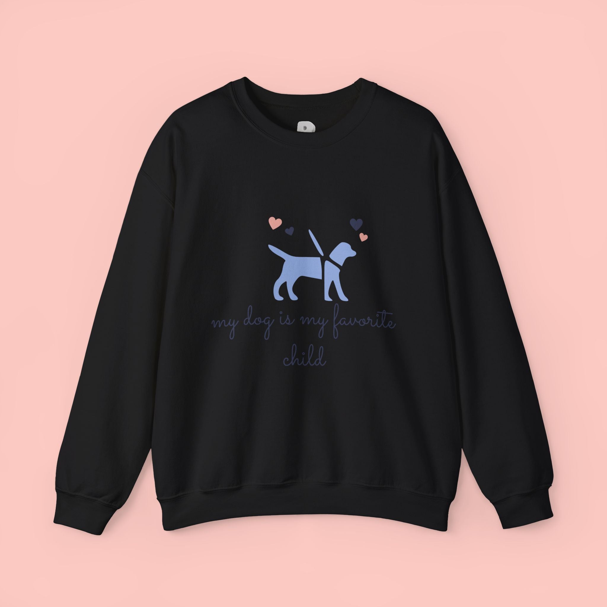 Dog Lover Crewneck Sweatshirt - "My Dog Is My Favorite Child" Graphic