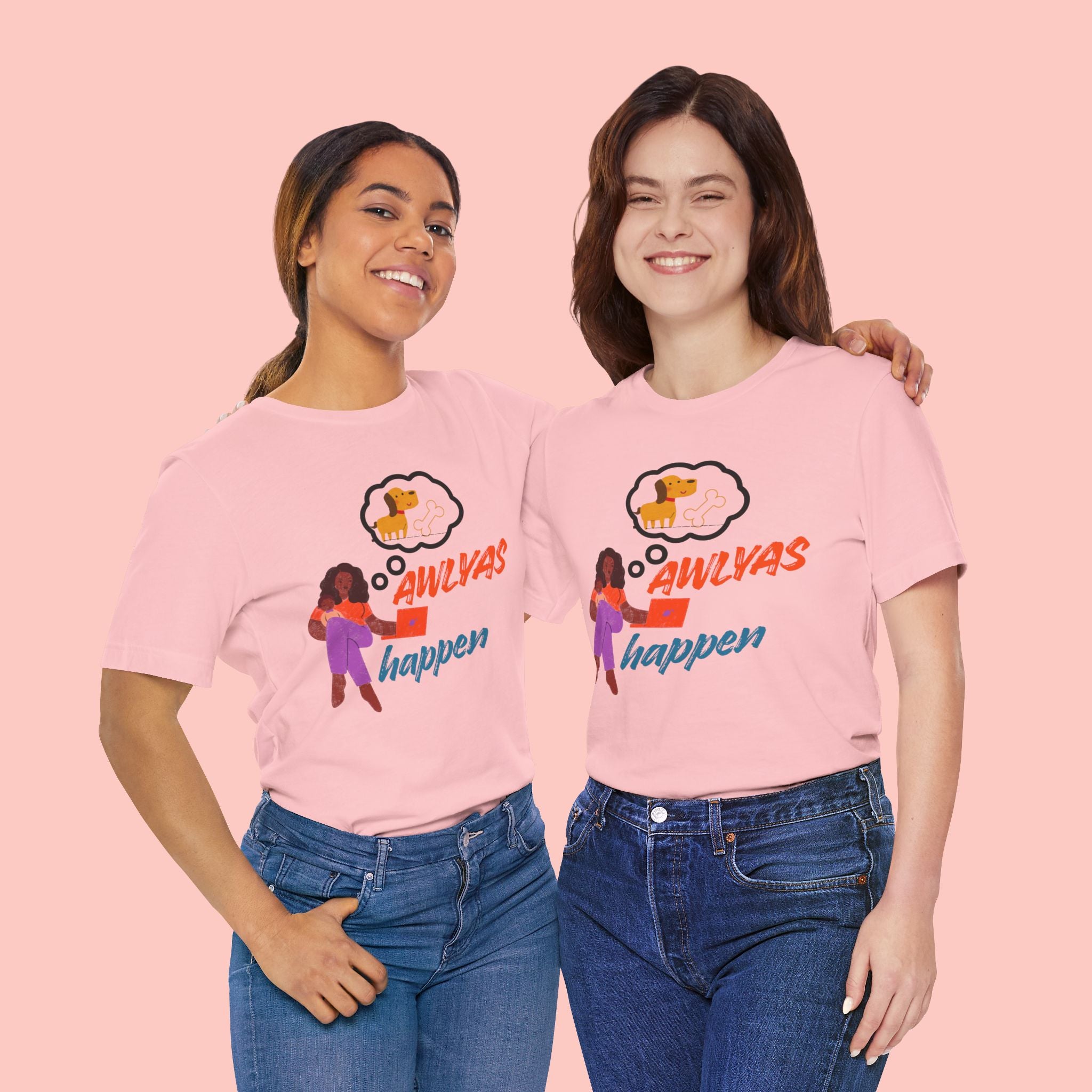 T‑Shirt — Always Happen Funny Dog Thought Bubble Graphic Tee