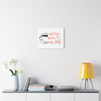Canvas Wall Art - "Coffee With My Dog" Cute Coffee & Puppy Print