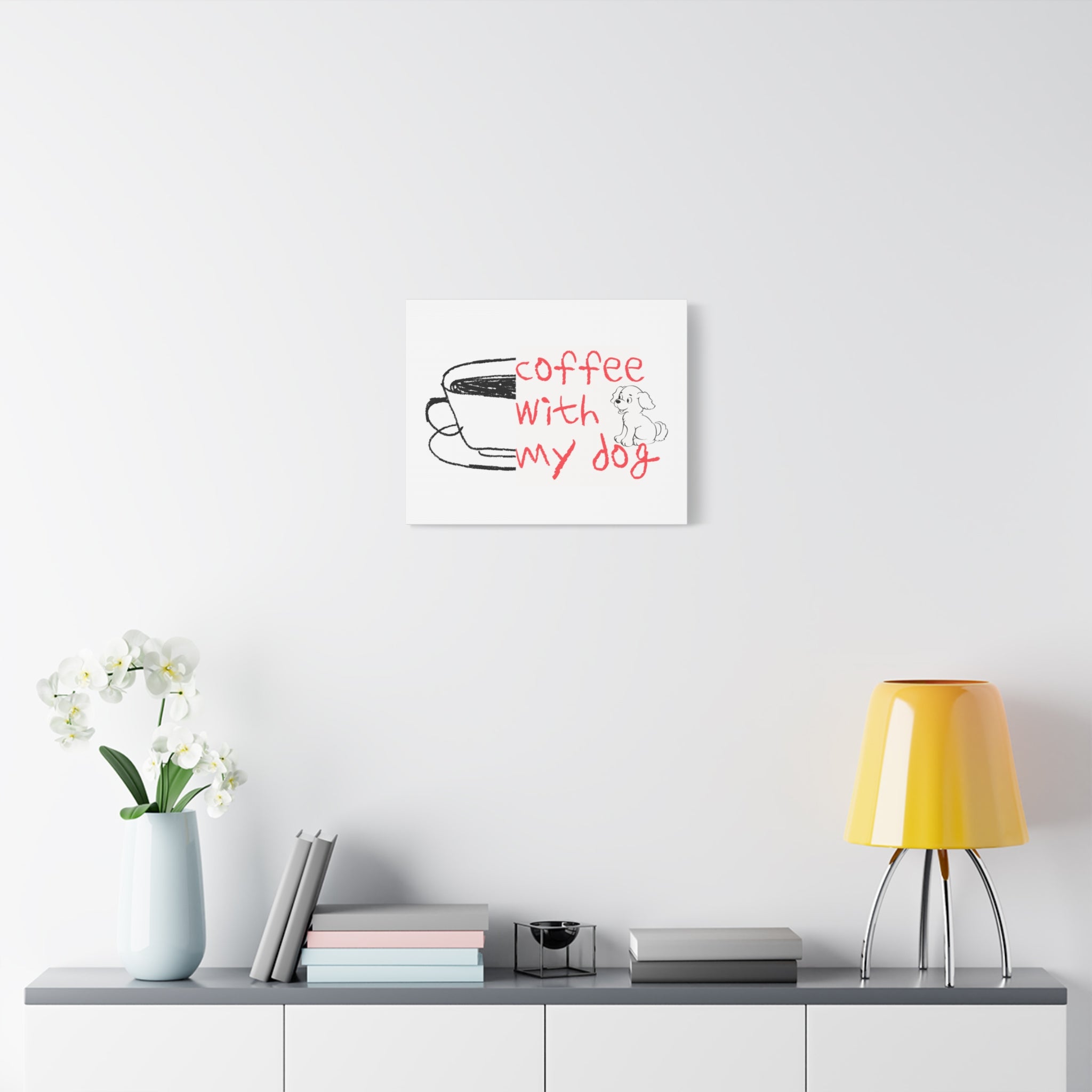 Canvas Wall Art - "Coffee With My Dog" Cute Coffee & Puppy Print