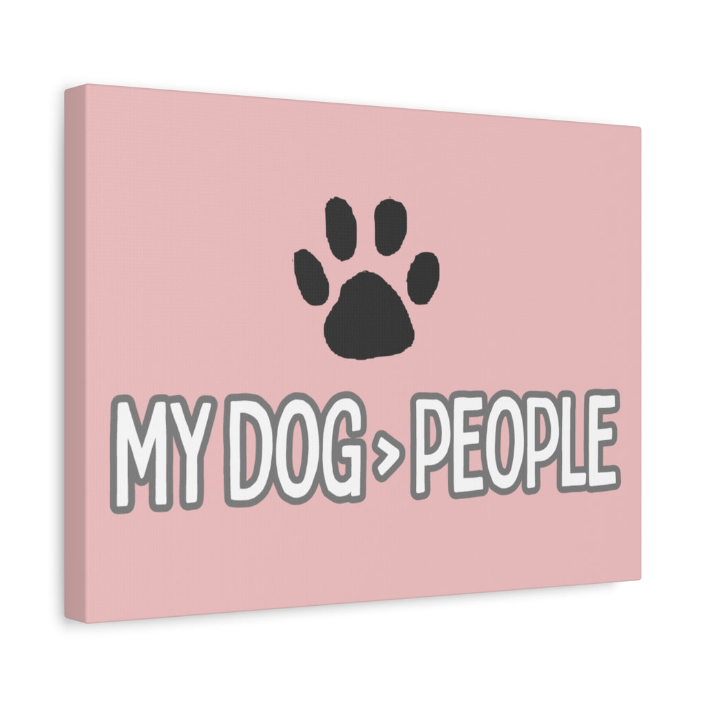 My Dog > People Canvas Wall Art — Paw Print Pet Lover Decor