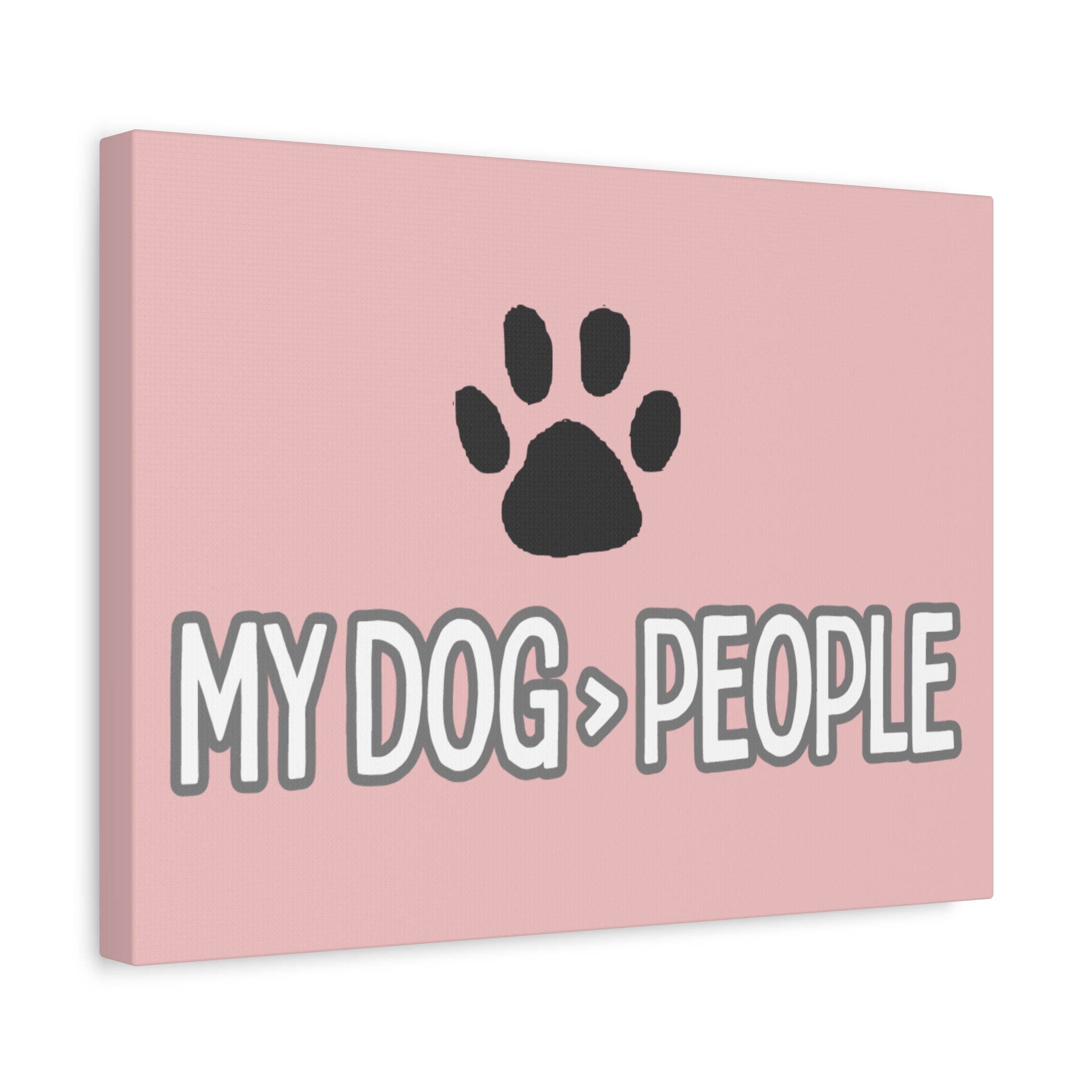 My Dog > People Canvas Wall Art — Paw Print Pet Lover Decor