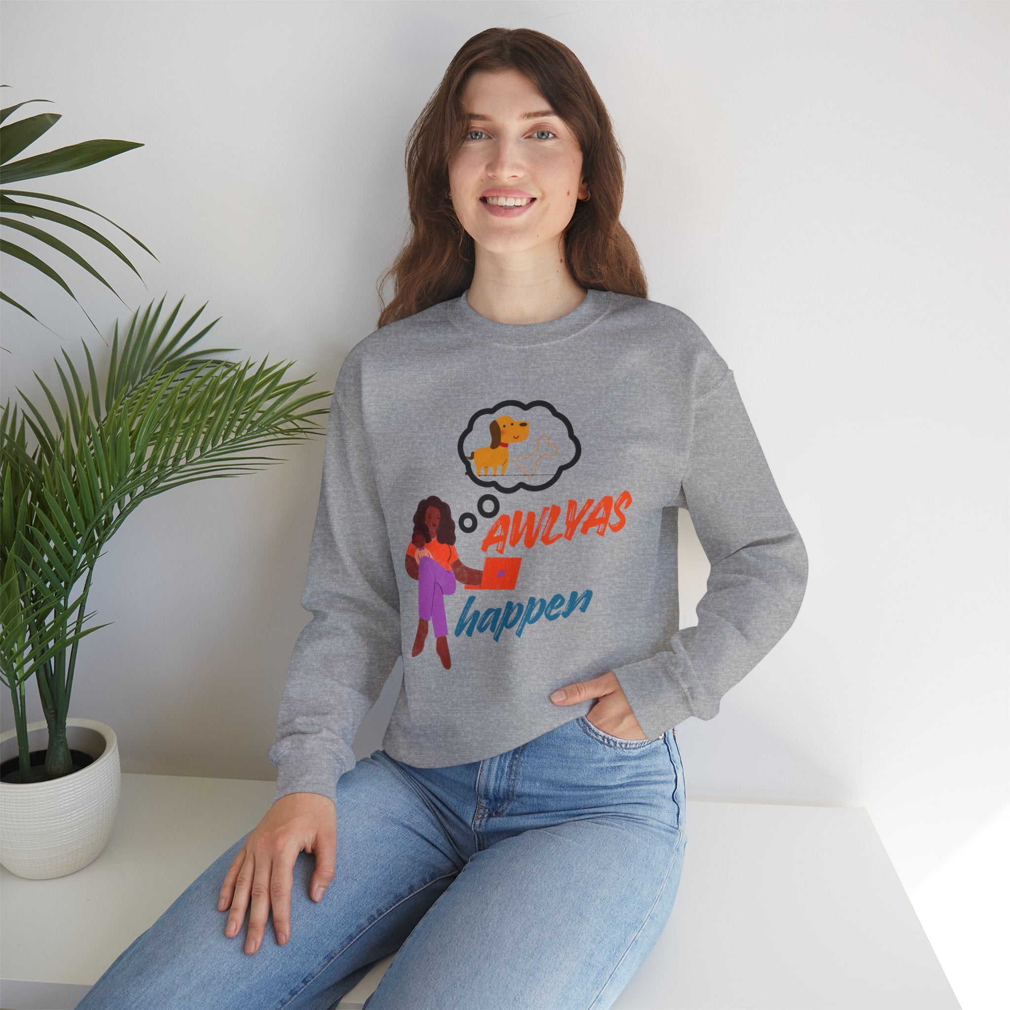 Always Happen Crewneck Sweatshirt – Funny Coffee & Snack Thought Graphic