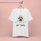 Life Is Better With My Dog T-Shirt