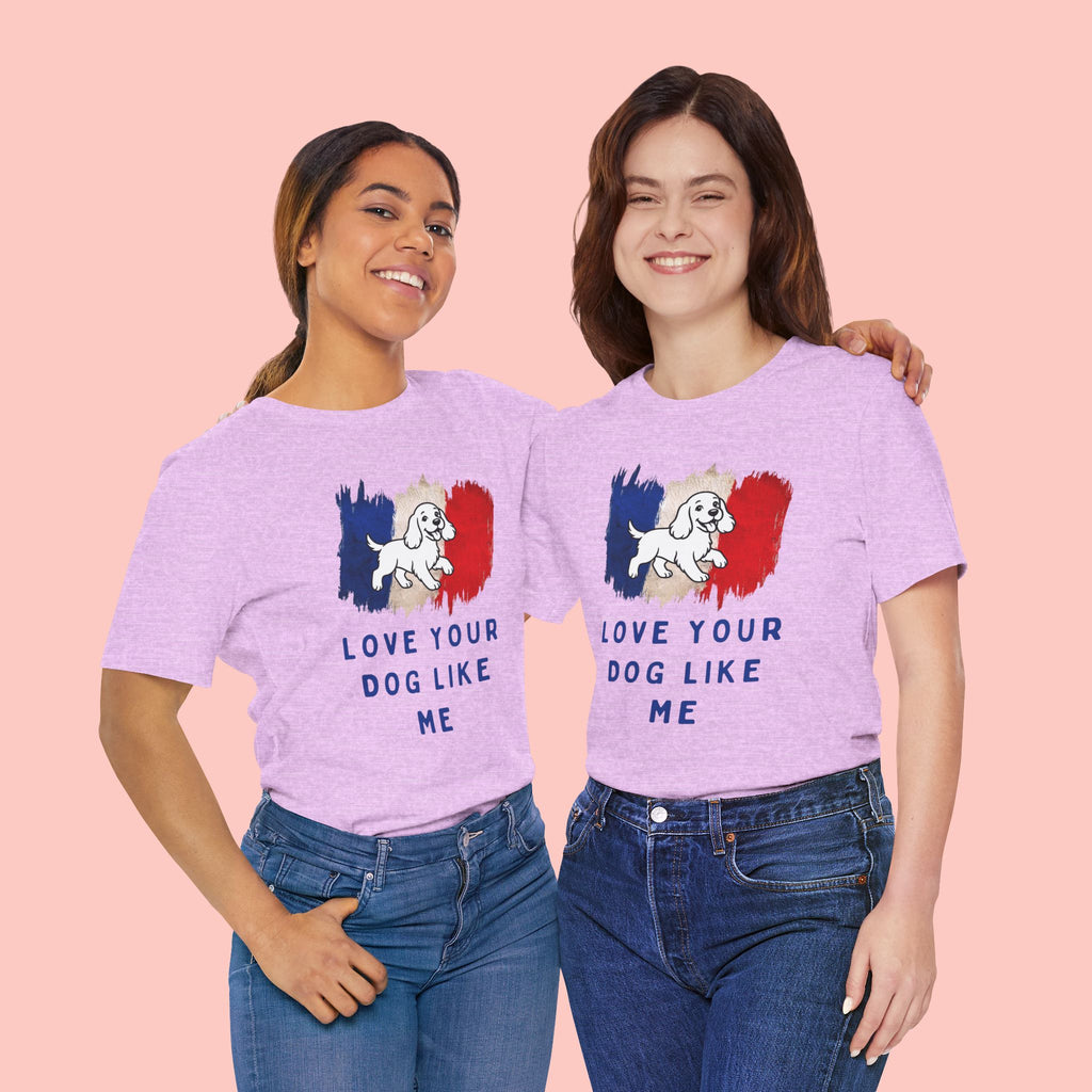 Love Your Dog Like Me T-Shirt — French Flag Heart Puppy Tee