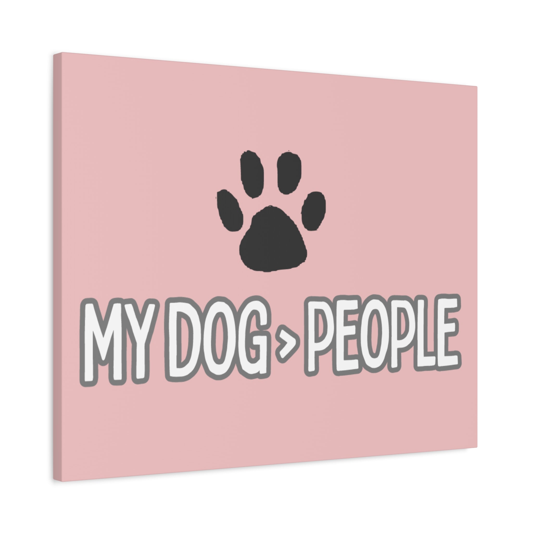 My Dog > People Canvas Wall Art — Paw Print Pet Lover Decor