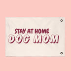 Stay At Home Dog Mom Flag — Double‑Sided Yard & Porch Banner