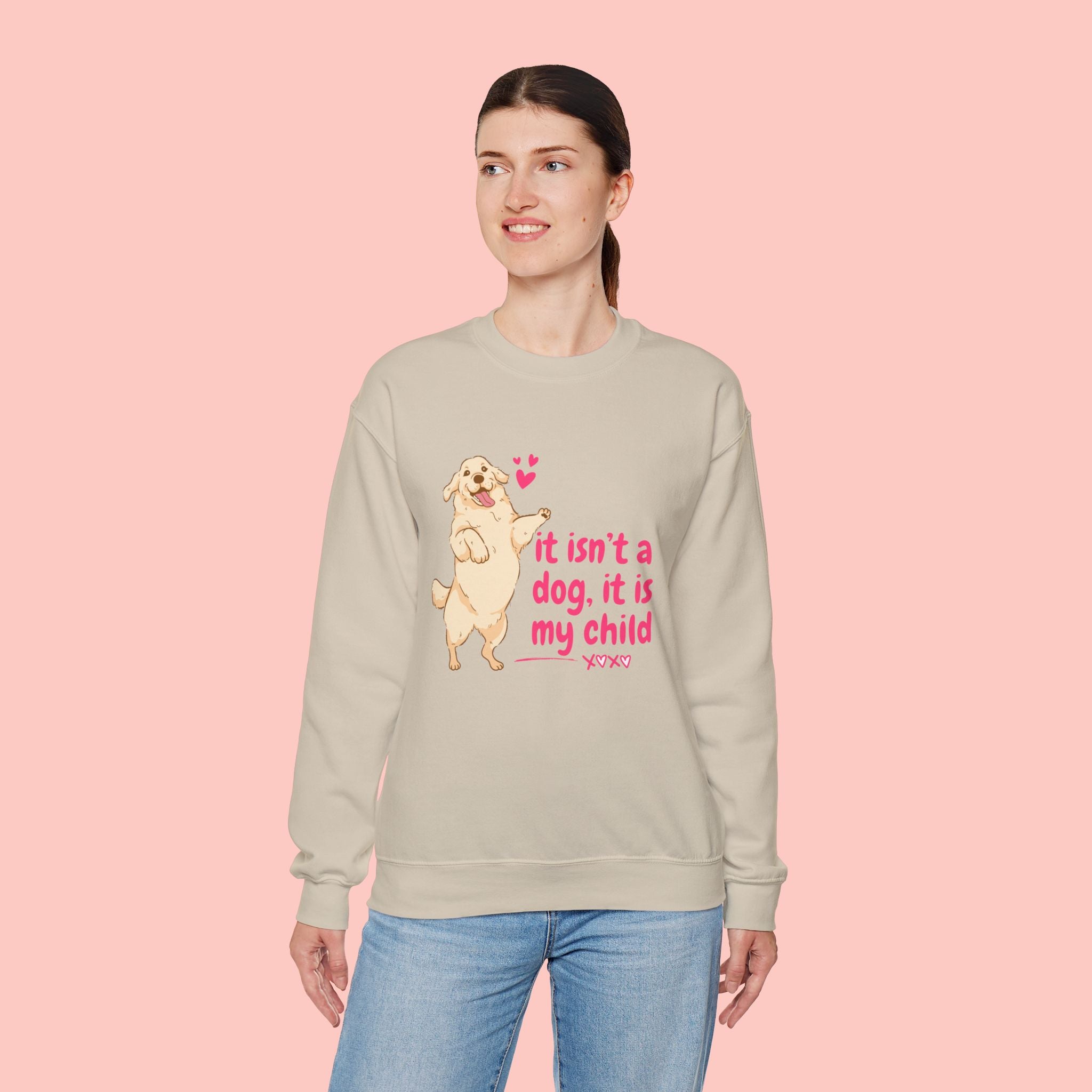 Dog Mom Crewneck Sweatshirt — "It isn’t a dog. It is my child" Cute Puppy Graphic