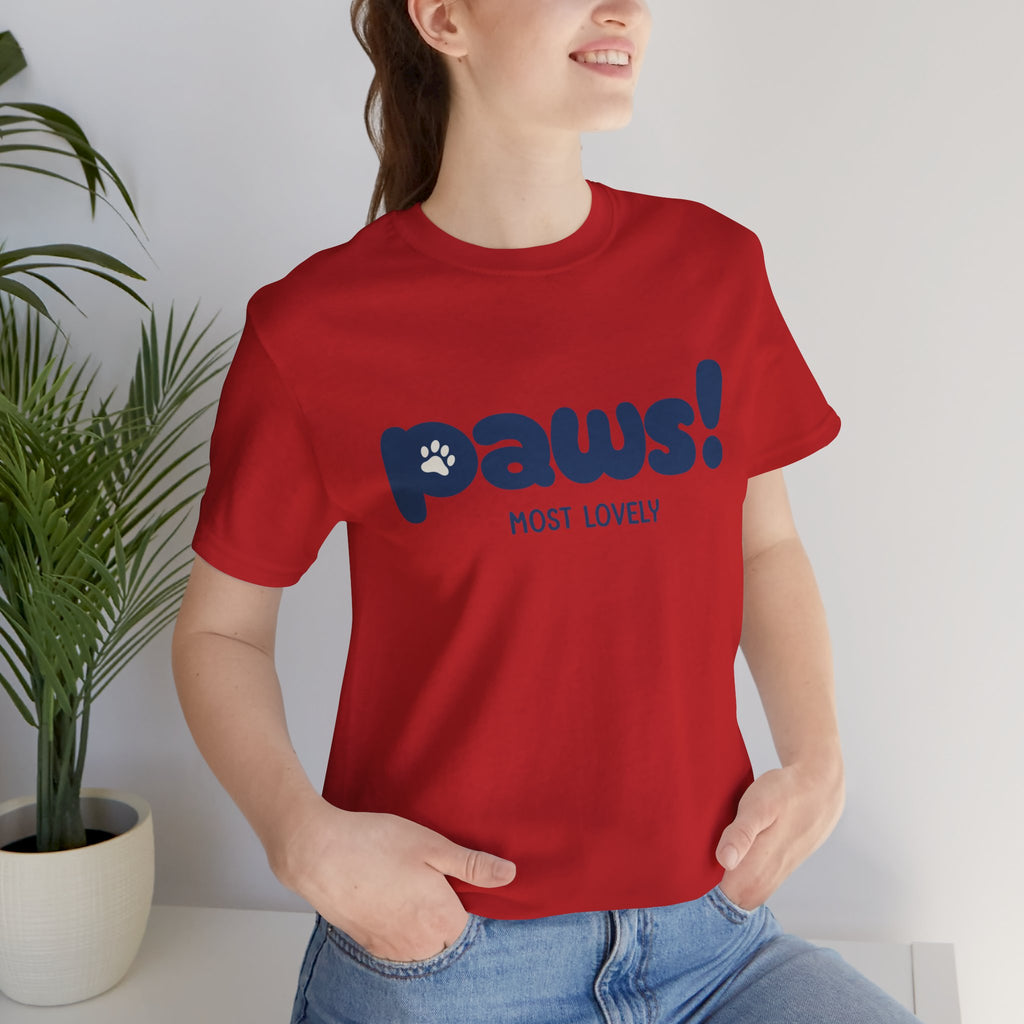 Paws! Cute Paw Print Tee — "Most Lovely" Graphic T-Shirt for Dog & Cat Lovers