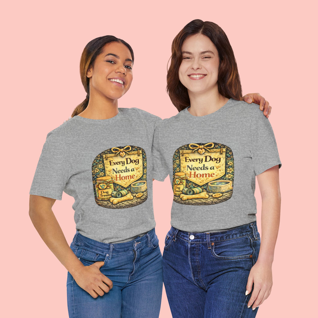 Dog Rescue Tee — "Every Dog Needs a Home" Shelter Support T-Shirt