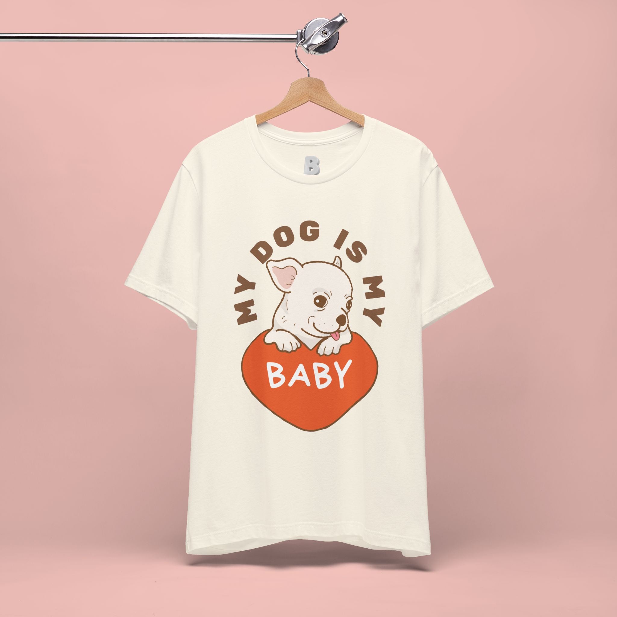 My Dog Is My Baby T-Shirt — Cute Puppy Heart Tee for Dog Lovers
