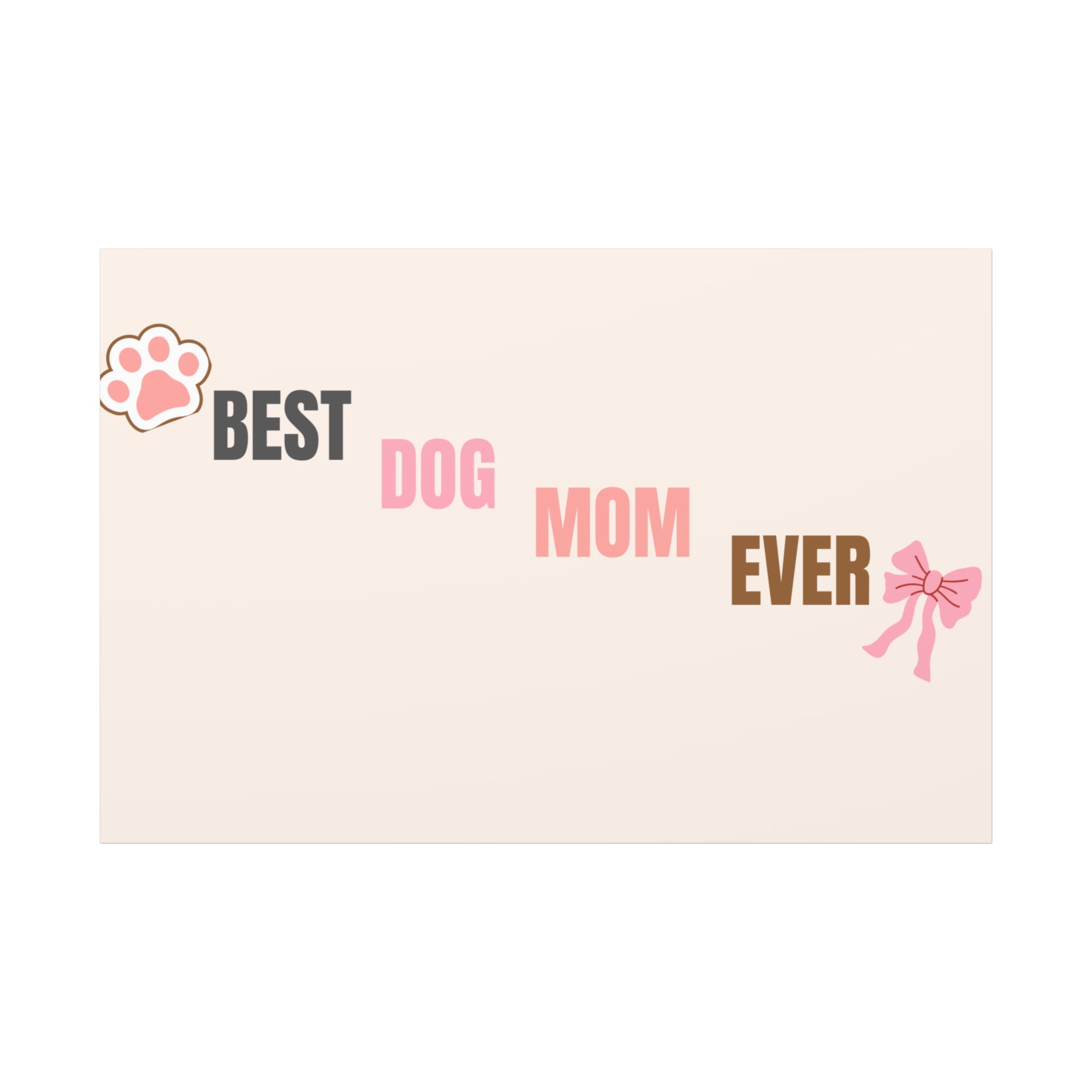 Best Dog Mom Ever Canvas Wall Art — Pink Paw & Bow Matte Stretched Canvas