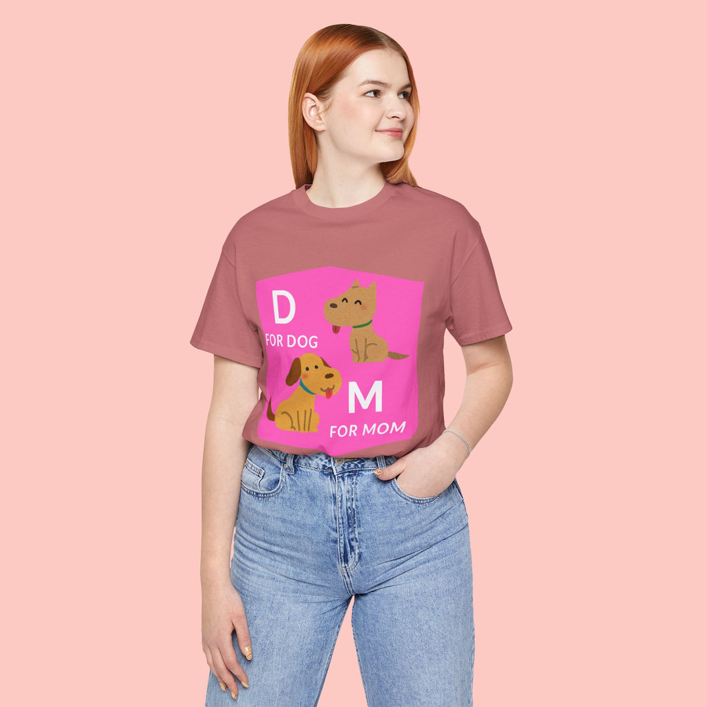 Dog Mom T-Shirt — Cute Pink "D for Dog, M for Mom" Graphic Tee