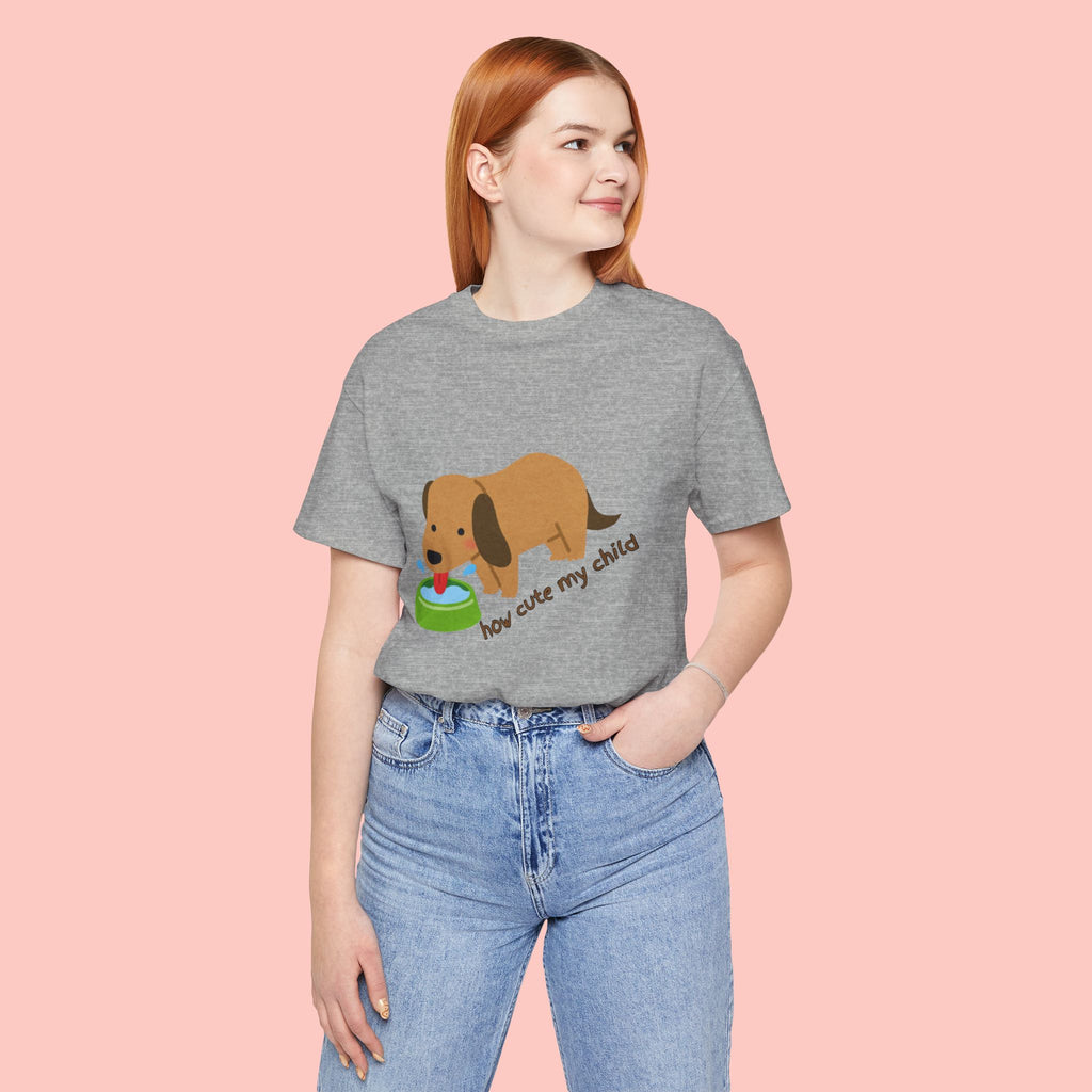 Dog T-Shirt — Cute Dachshund "how cute my child" Graphic Tee