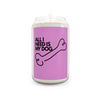 Soy Candle — "All I Need Is My Dog" Scented Candle (13.75oz)