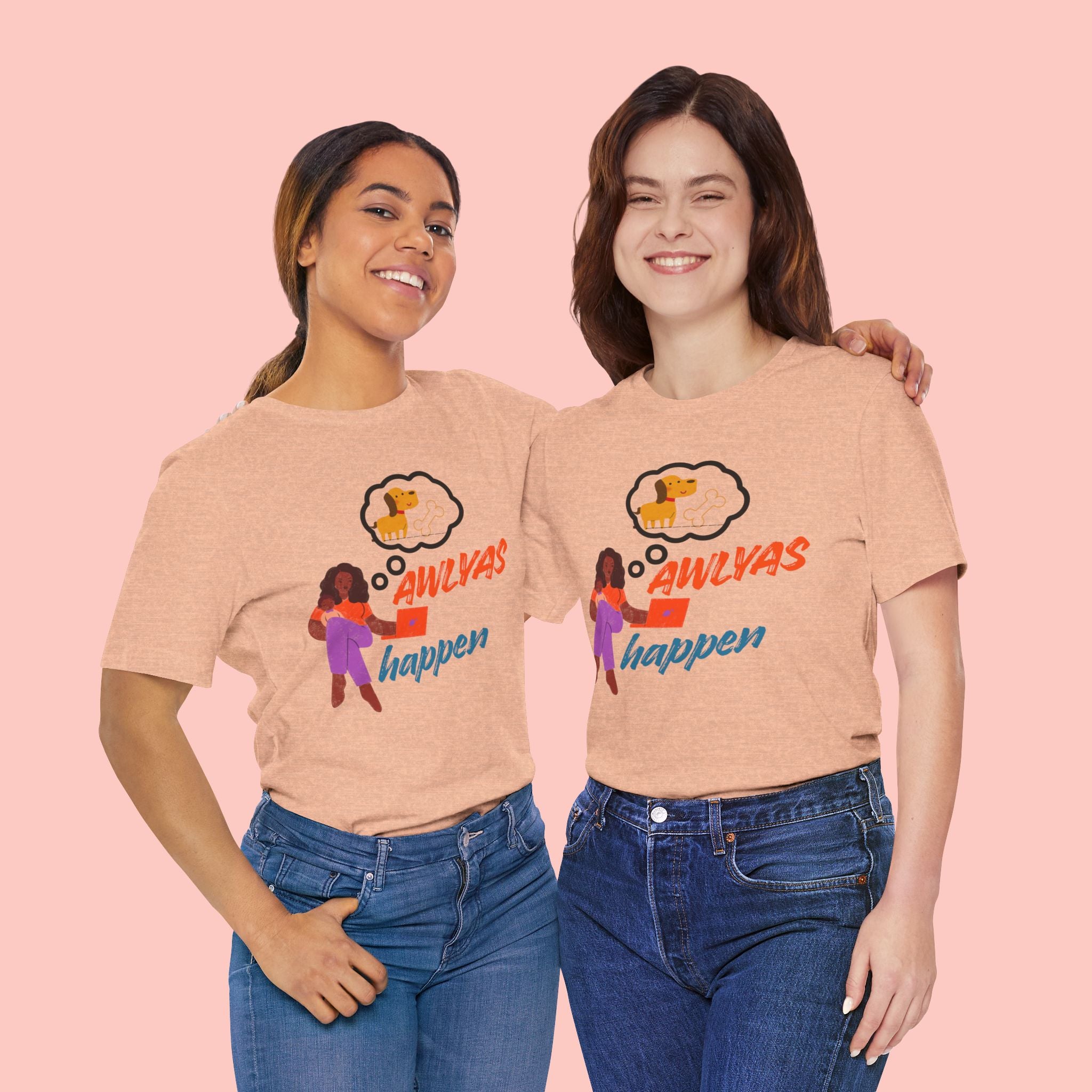 T‑Shirt — Always Happen Funny Dog Thought Bubble Graphic Tee