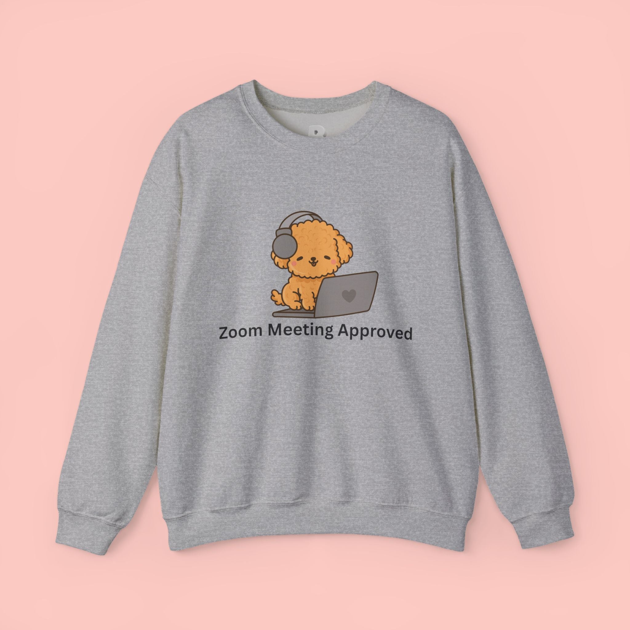 Crewneck Sweatshirt - Cute Puppy "Zoom Meeting Approved" Graphic