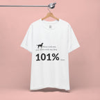 Dog Lover T‑Shirt — "Mess with me, you mess with my Dog 101% sure"
