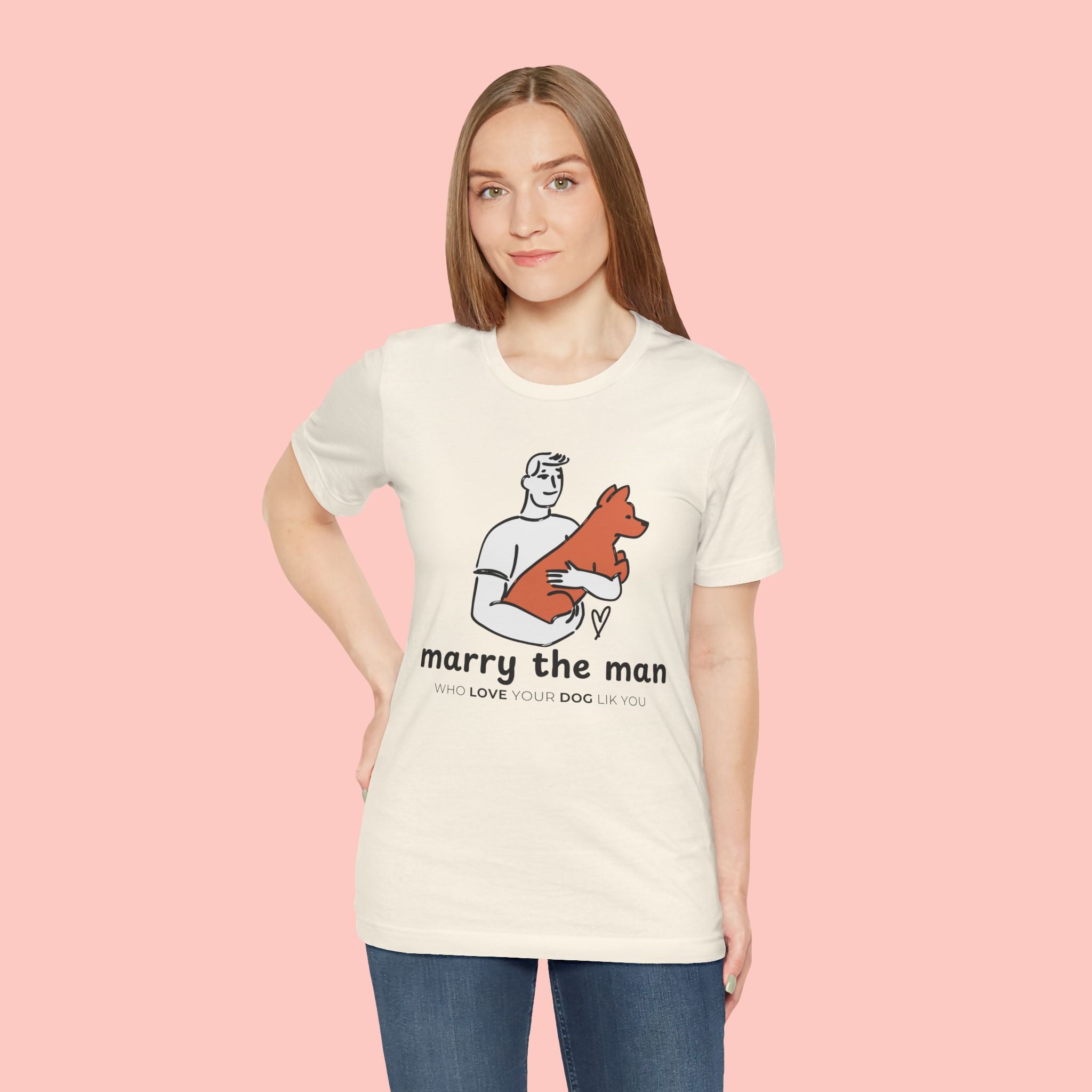 Marry the Man Dog Lover T-Shirt — Cute Couple & Pet Graphic Tee